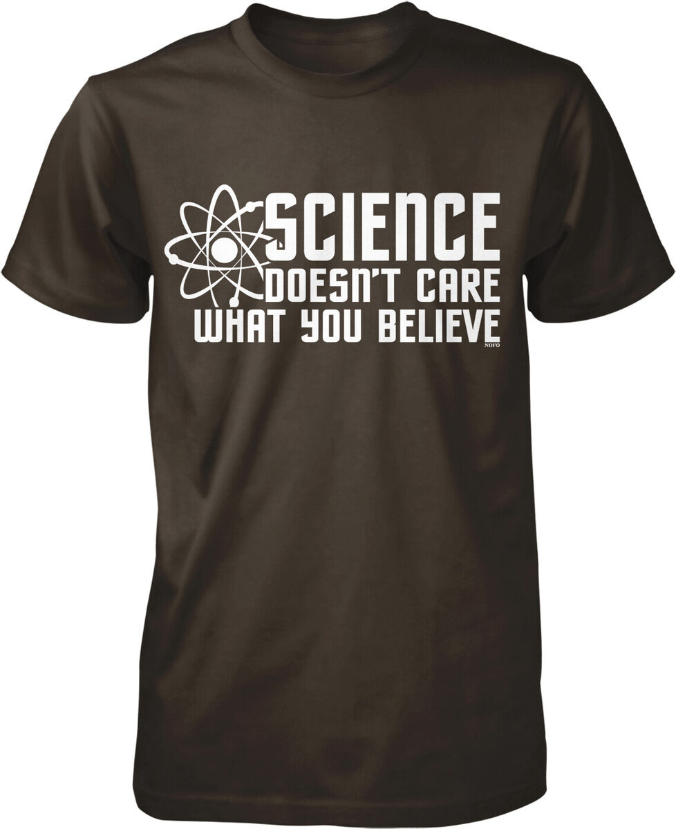 t shirt science doesnt care what you believe