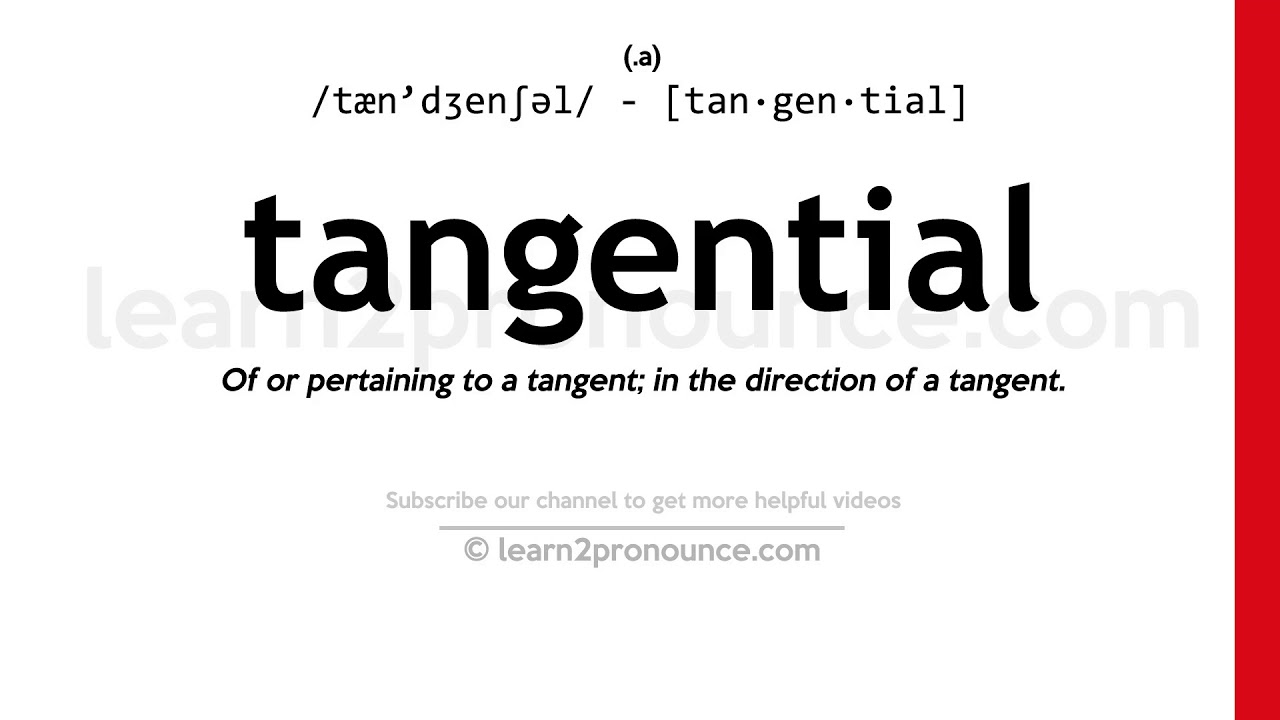 tangential pronunciation