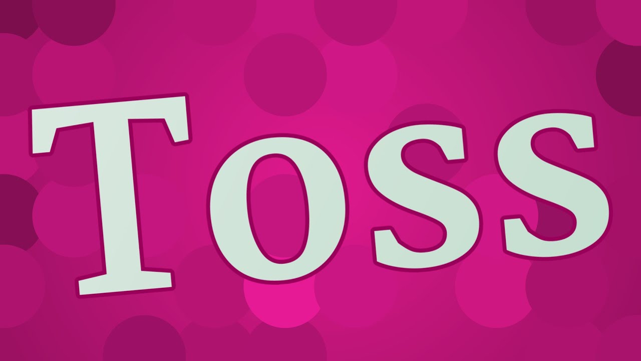 toss pronunciation