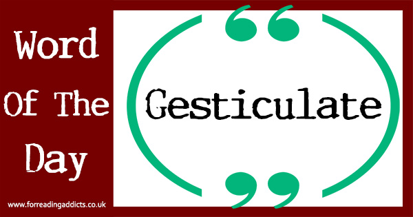 use gesticulate in a sentence