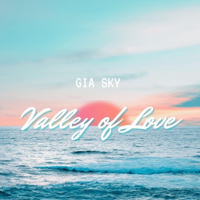 valley of love gia sky lyrics