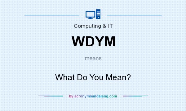 wdym meaning