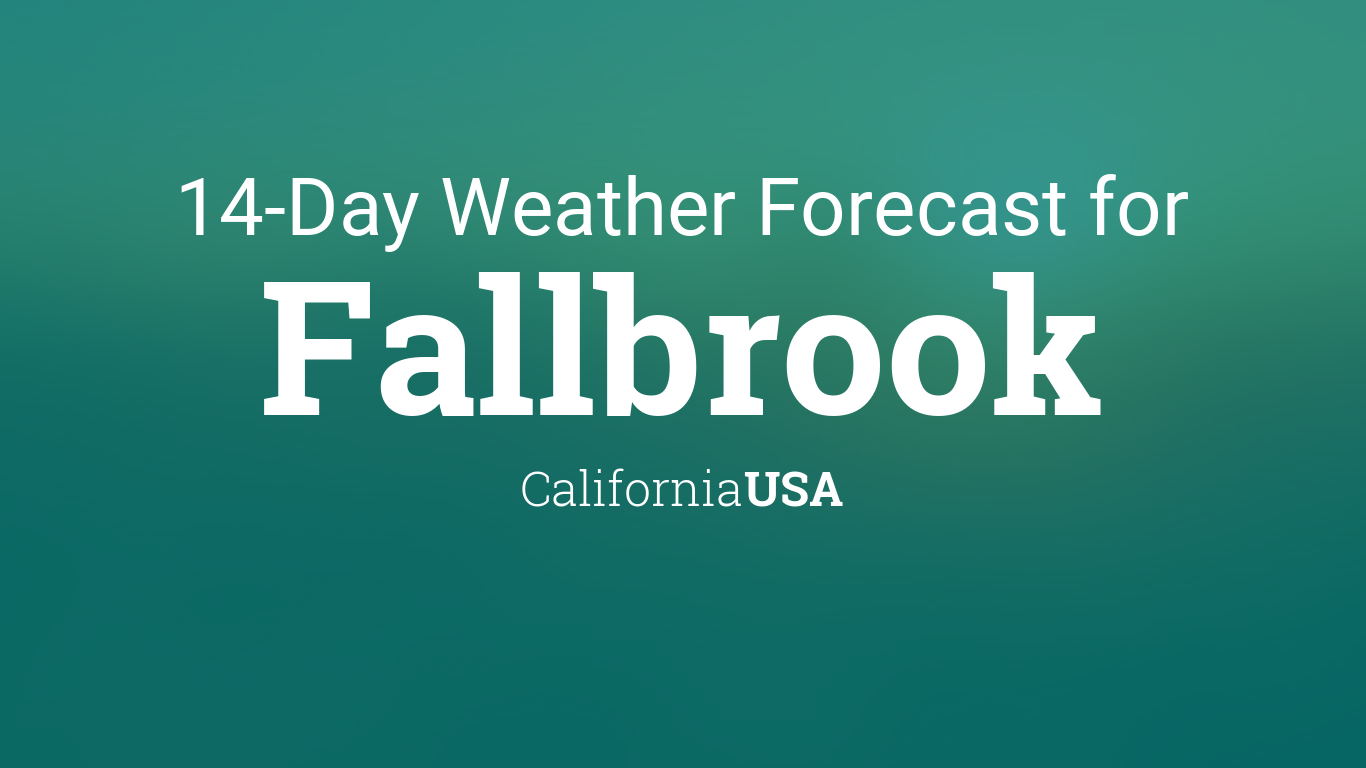 weather fallbrook ca 10 day