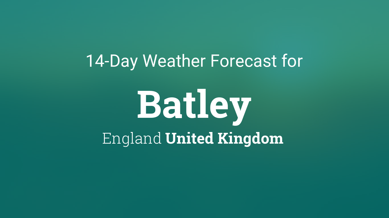 weather for batley tomorrow