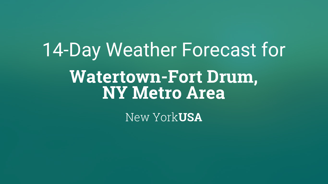 weather watertown ny 14 day forecast