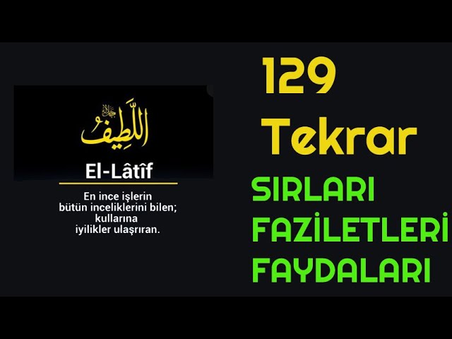 ya latif fazileti ve sırları