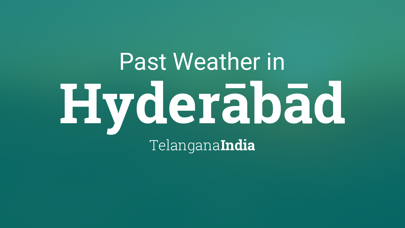 yesterday weather hyderabad