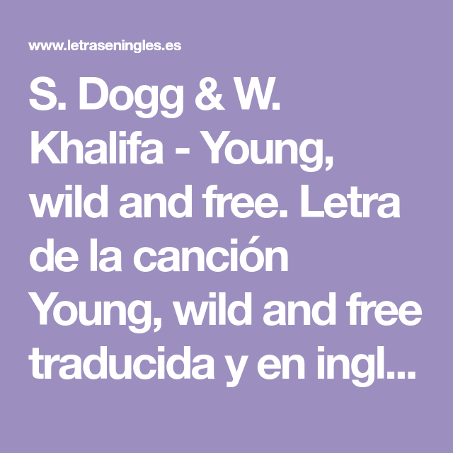 young wild and free traduccion